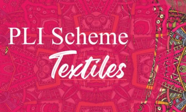 PLI Scheme Textiles Application Extension